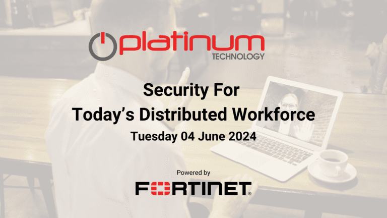Security for Today’s Distributed Workforce